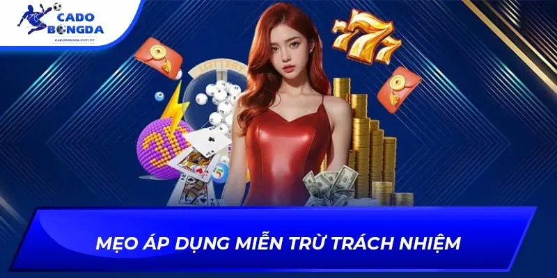Mẹo áp dụng miễn trừ trách nhiệm